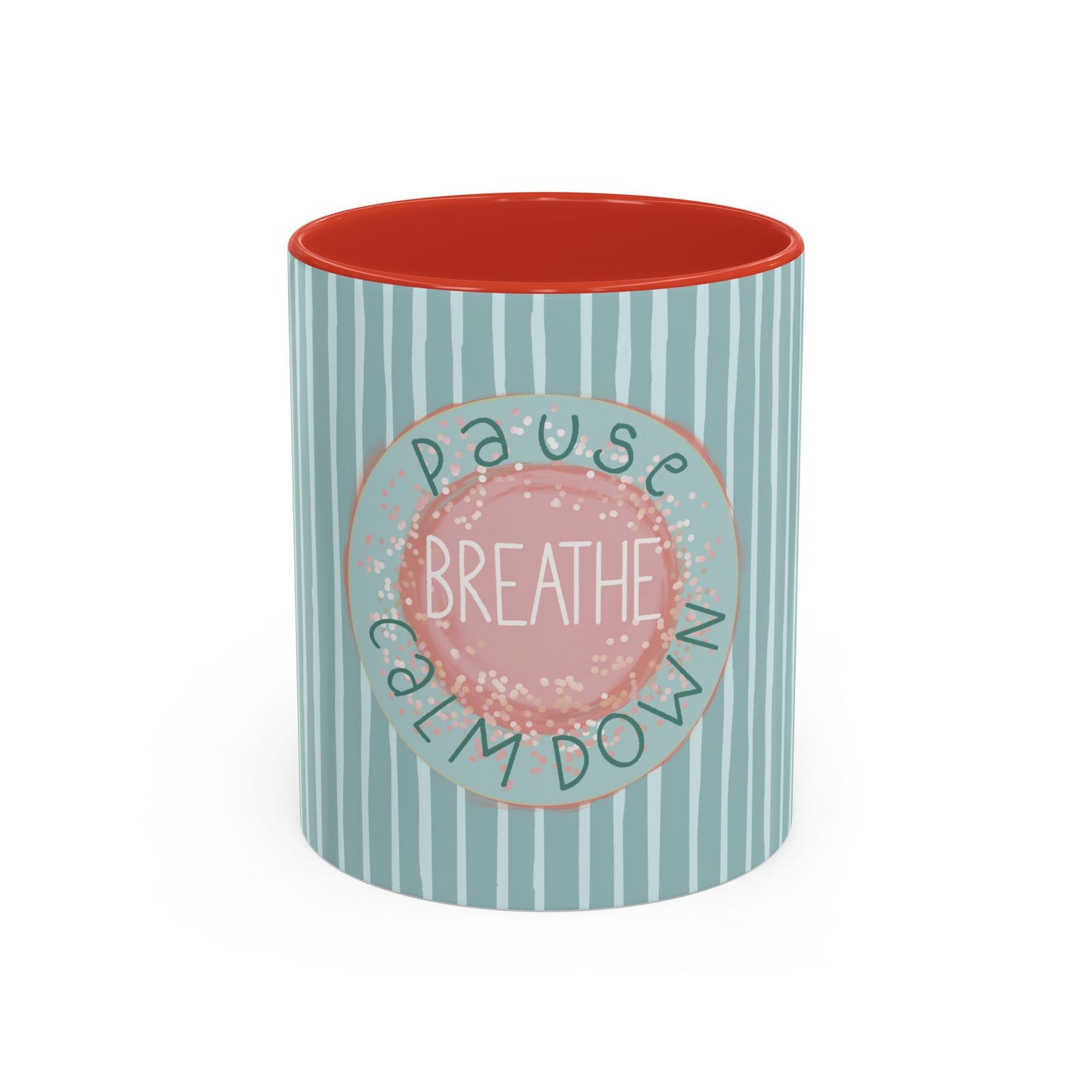 Pause Breathe Calm Down in Blue Candy Drip Stripes - Accent Coffee Mug (11, 15oz)
