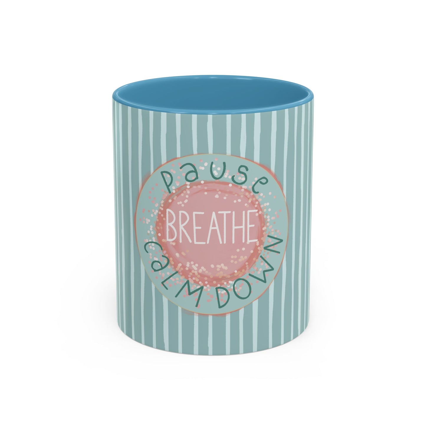Pause Breathe Calm Down in Blue Candy Drip Stripes - Accent Coffee Mug (11, 15oz)