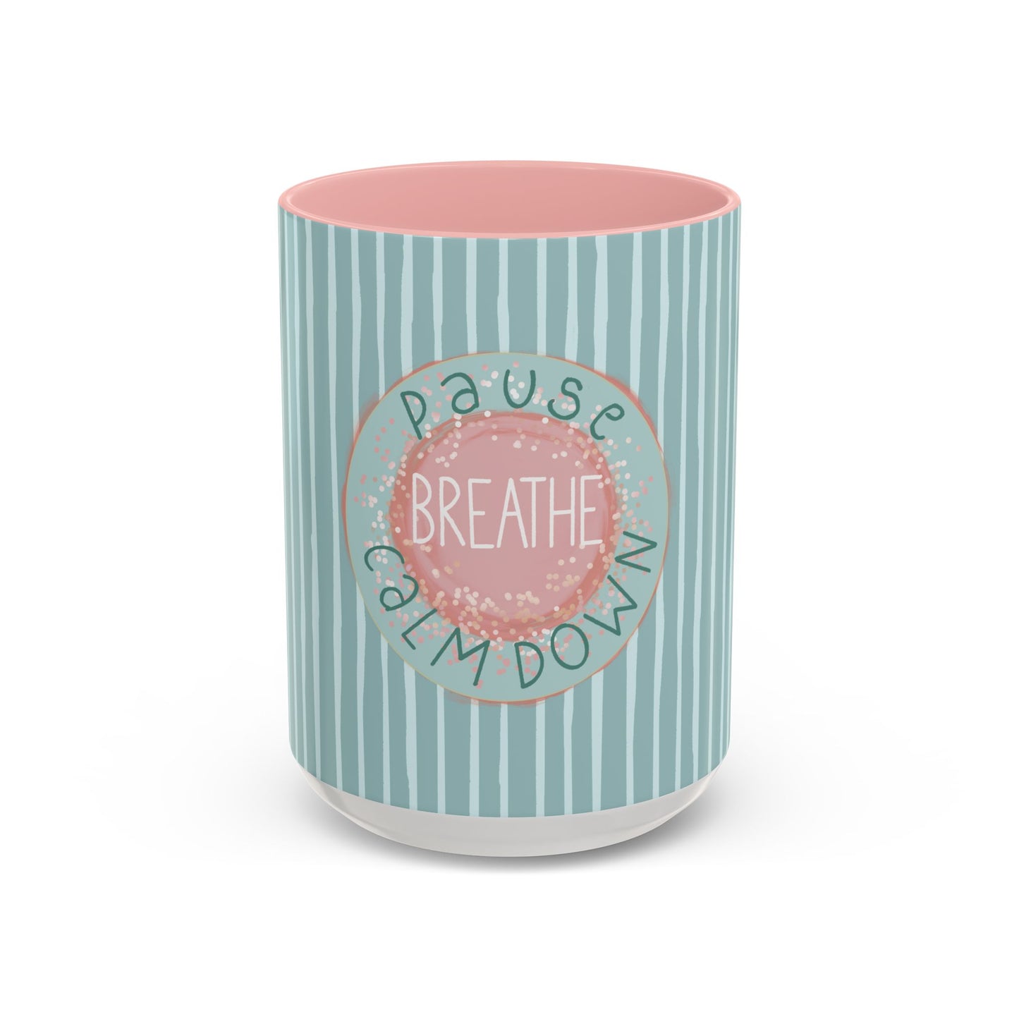 Pause Breathe Calm Down in Blue Candy Drip Stripes - Accent Coffee Mug (11, 15oz)