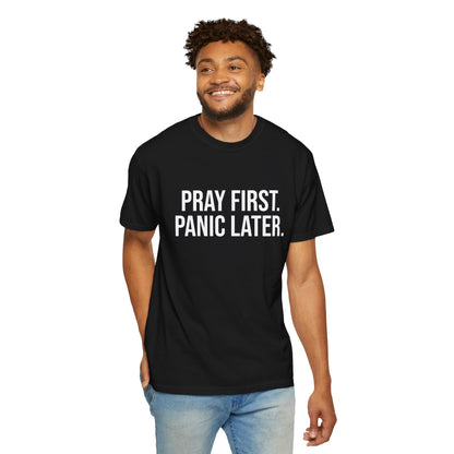 Pray First, Panic Later — Unisex T-Shirt | KSL art