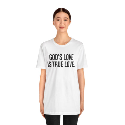 God's Love is True Love — Unisex T-Shirt | KSL art