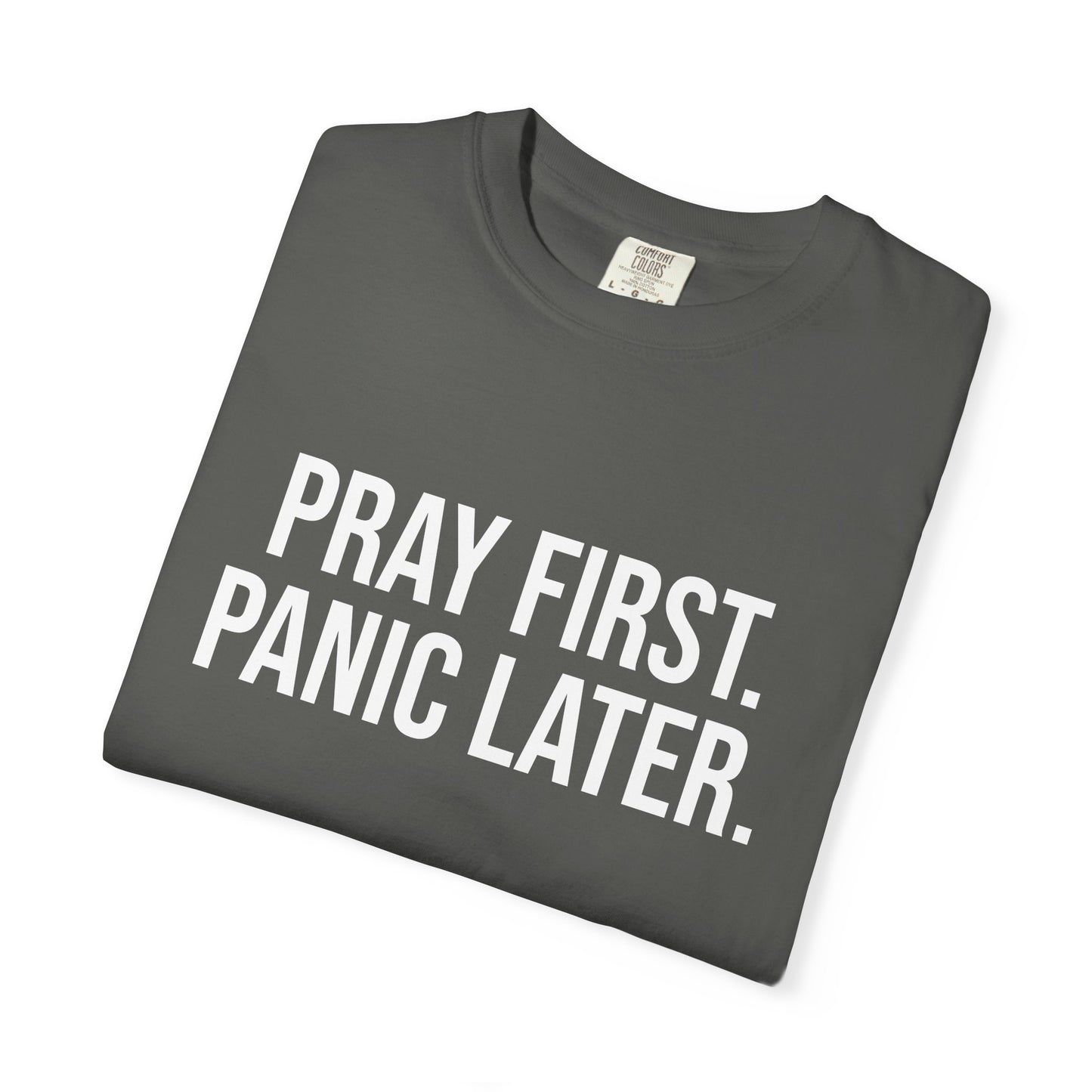 Pray First, Panic Later — Unisex T-Shirt | KSL art