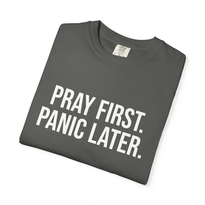 Pray First, Panic Later — Unisex T-Shirt | KSL art