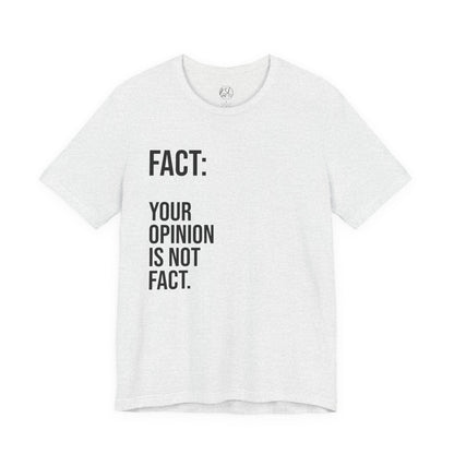 Opinion Is Not Fact — Unisex T-Shirt | KSL art