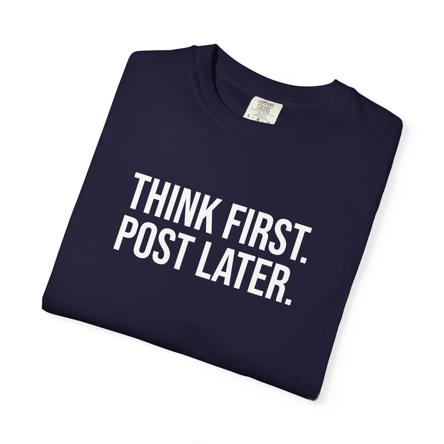 Think First, Post Later — Unisex T-Shirt | KSL art