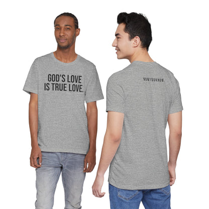 God's Love is True Love — Unisex T-Shirt | KSL art