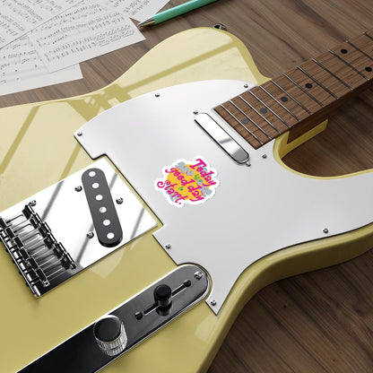 Today Is A Good Day To Start — Positive Phrase Die-Cut Sticker