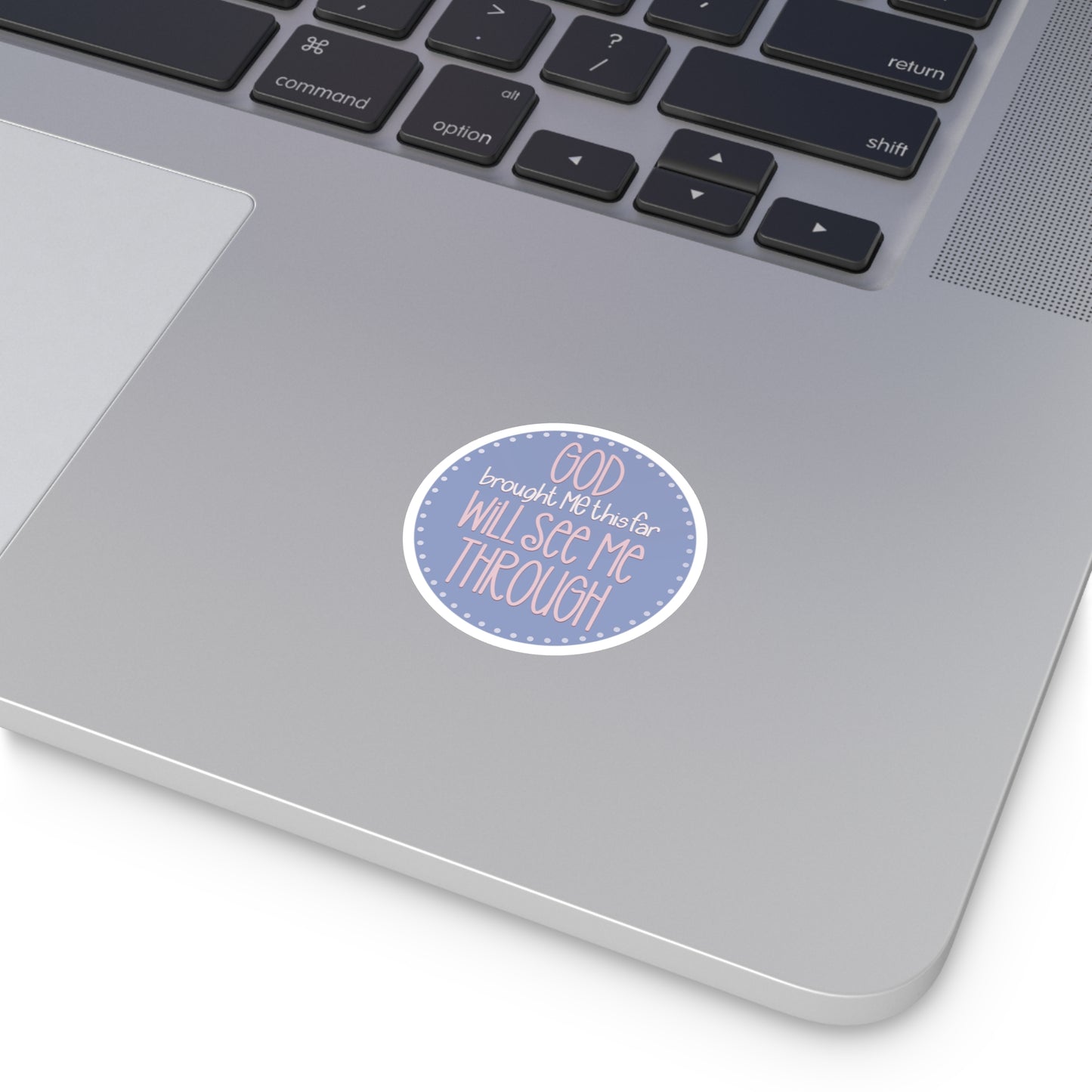 "God Brought Me This Far" Round Sticker