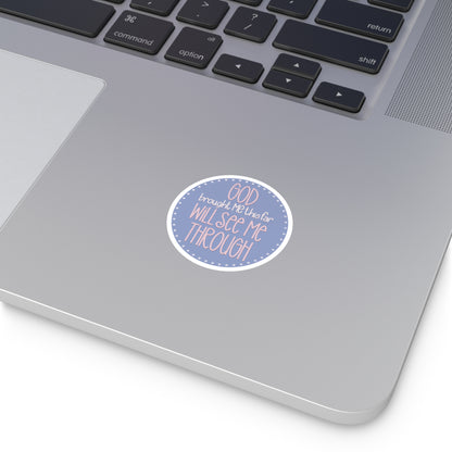 "God Brought Me This Far" Round Sticker