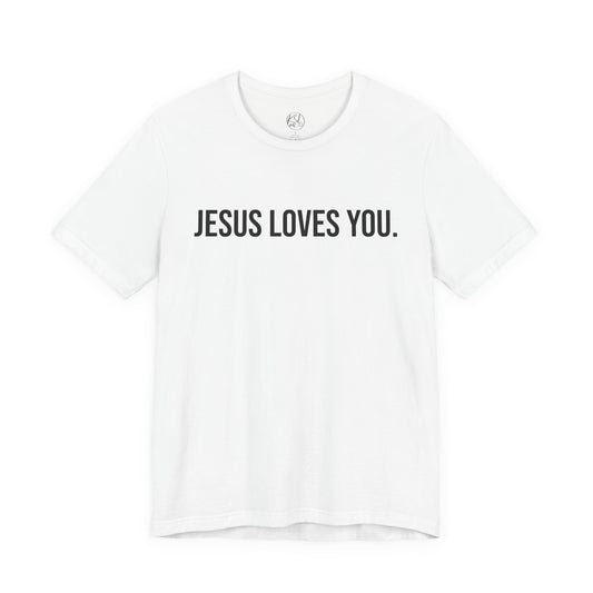 Jesus Loves You — Unisex T-Shirt | KSL art