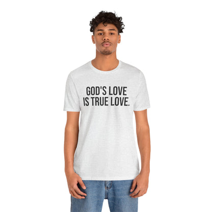 God's Love is True Love — Unisex T-Shirt | KSL art