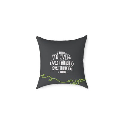 I Think I'm Over Overthinking — Throw Pillow | KSL Art