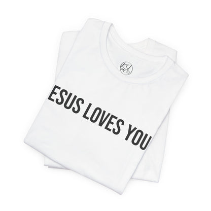Jesus Loves You — Unisex T-Shirt | KSL art