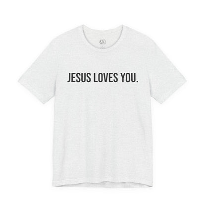 Jesus Loves You — Unisex T-Shirt | KSL art