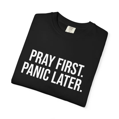 Pray First, Panic Later — Unisex T-Shirt | KSL art