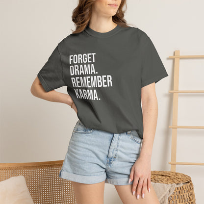 Forget Drama, Remember Karma — Unisex T-Shirt | KSL art