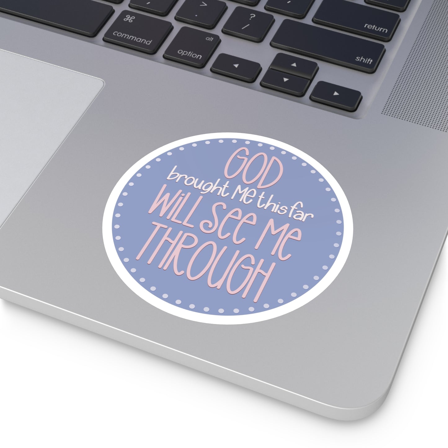 "God Brought Me This Far" Round Sticker
