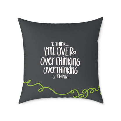 I Think I'm Over Overthinking — Throw Pillow | KSL Art