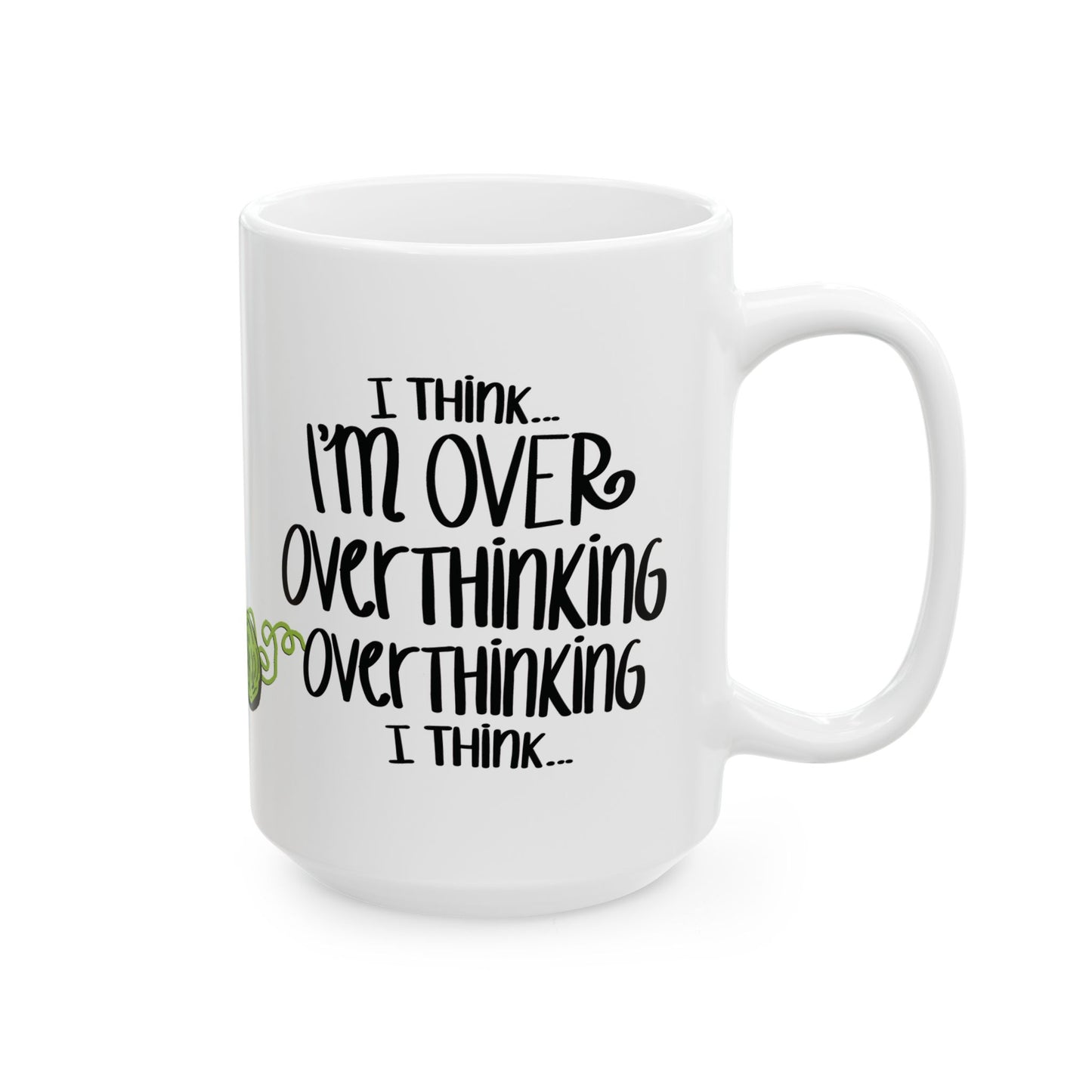 I Think I'm Over Overthinking — Ceramic Mug | KSL Art