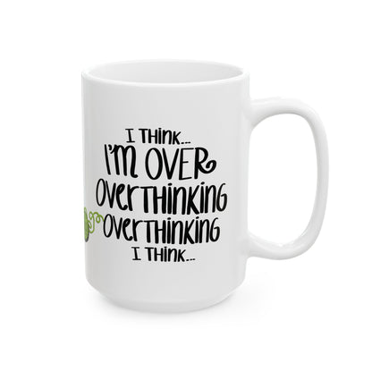 I Think I'm Over Overthinking — Ceramic Mug | KSL Art