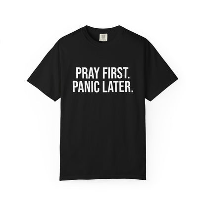Pray First, Panic Later — Unisex T-Shirt | KSL art