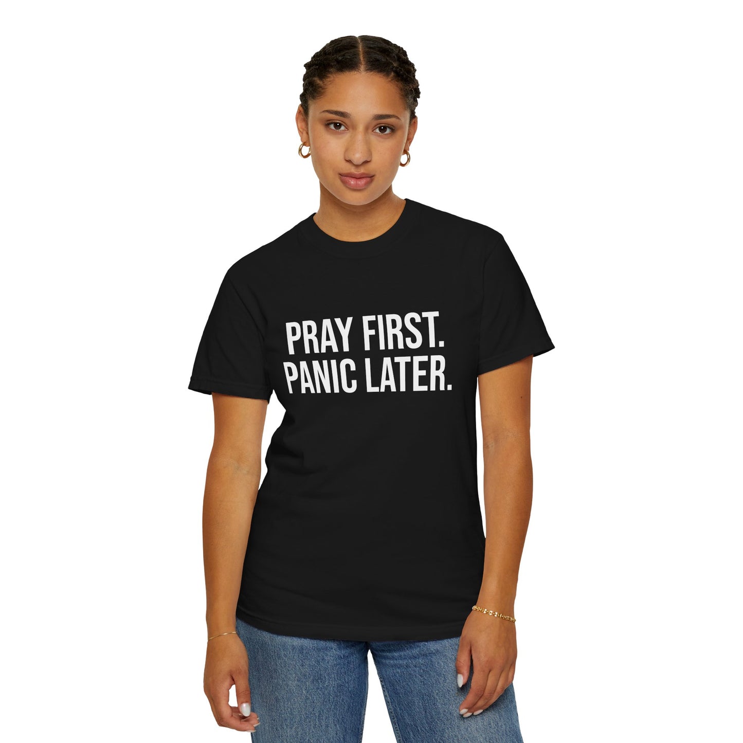 Pray First, Panic Later — Unisex T-Shirt | KSL art