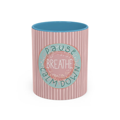 Pause Breathe Calm Down - Accent Coffee Mug (11, 15oz)