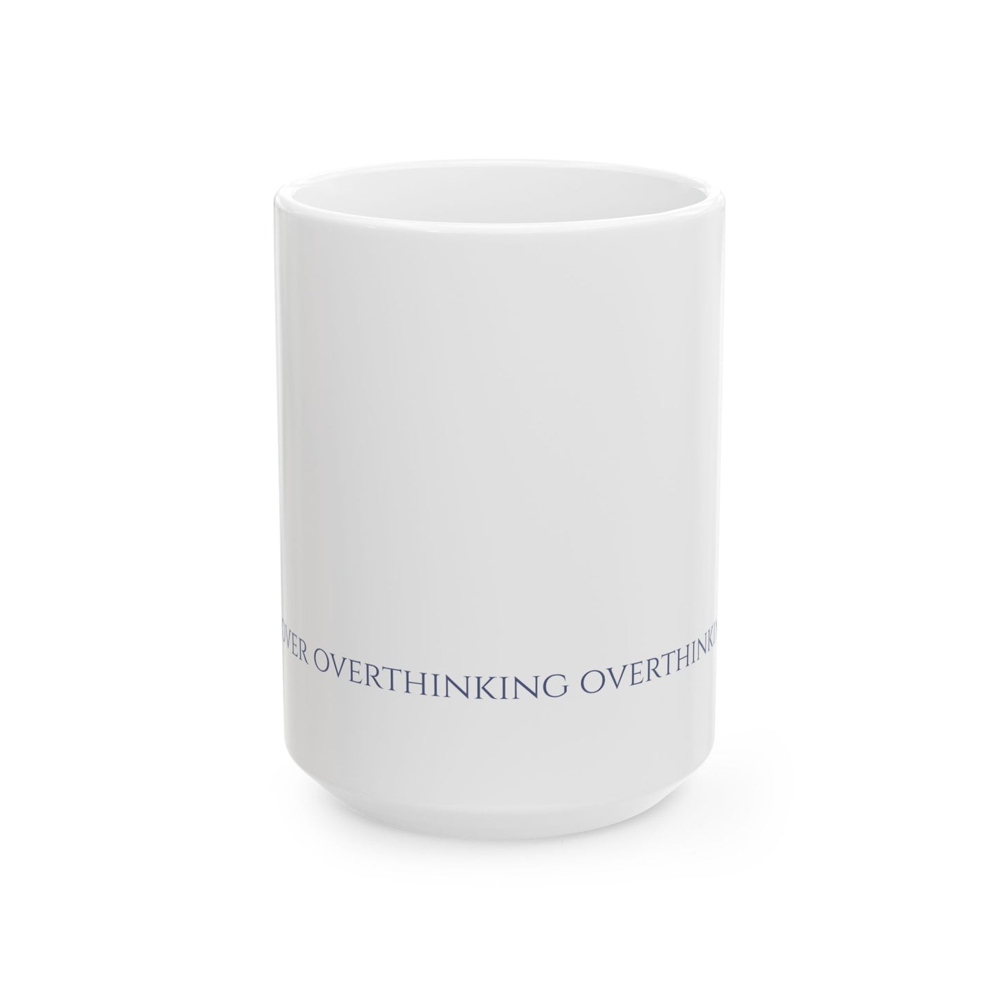 I Think I'm Over Overthinking — Wrap Mug | KSL Art