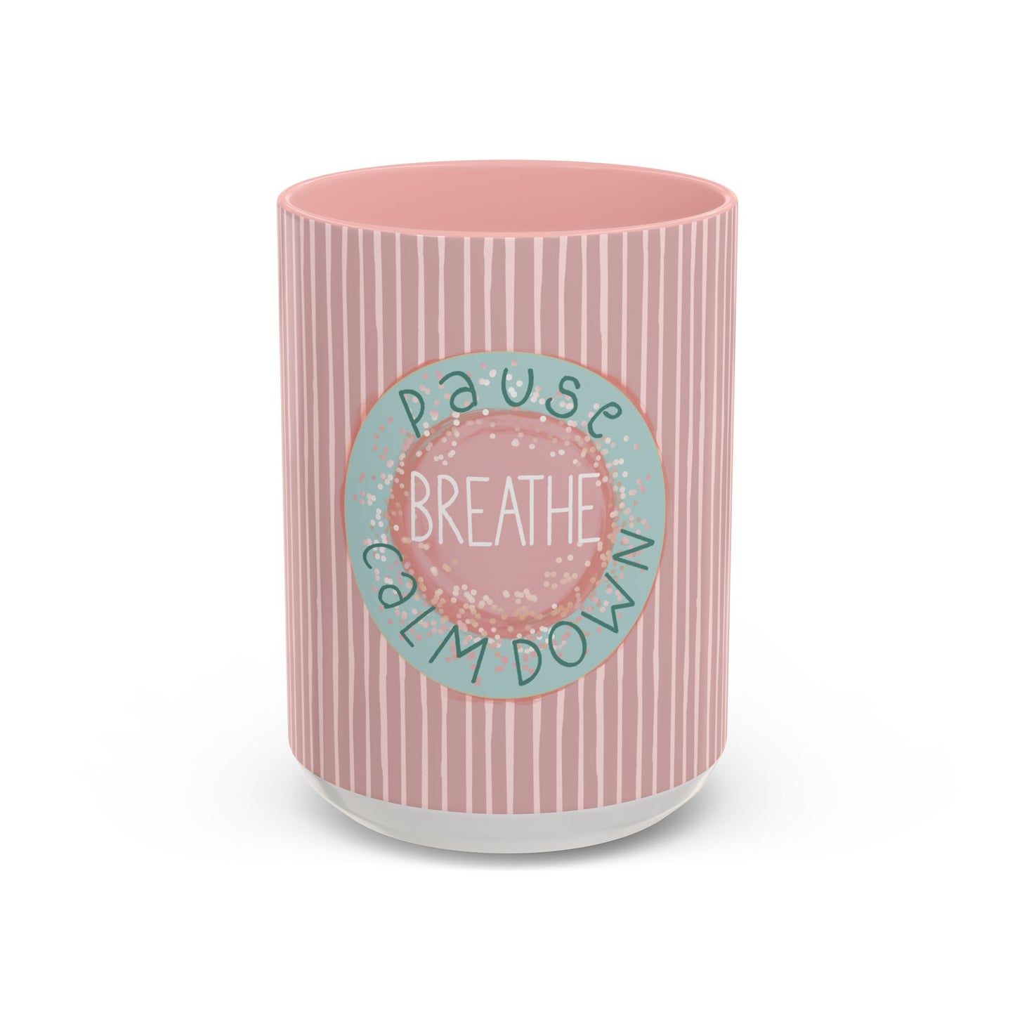 Pause Breathe Calm Down - Accent Coffee Mug (11, 15oz)