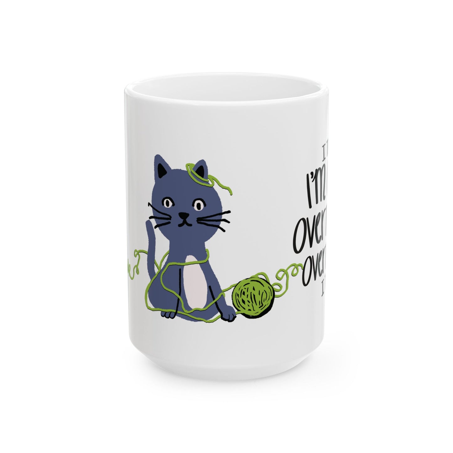 I Think I'm Over Overthinking — Ceramic Mug | KSL Art
