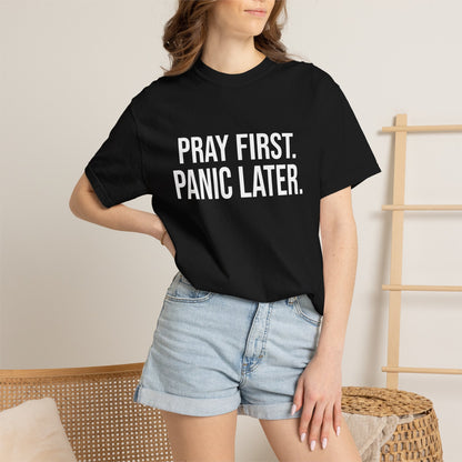 Pray First, Panic Later — Unisex T-Shirt | KSL art