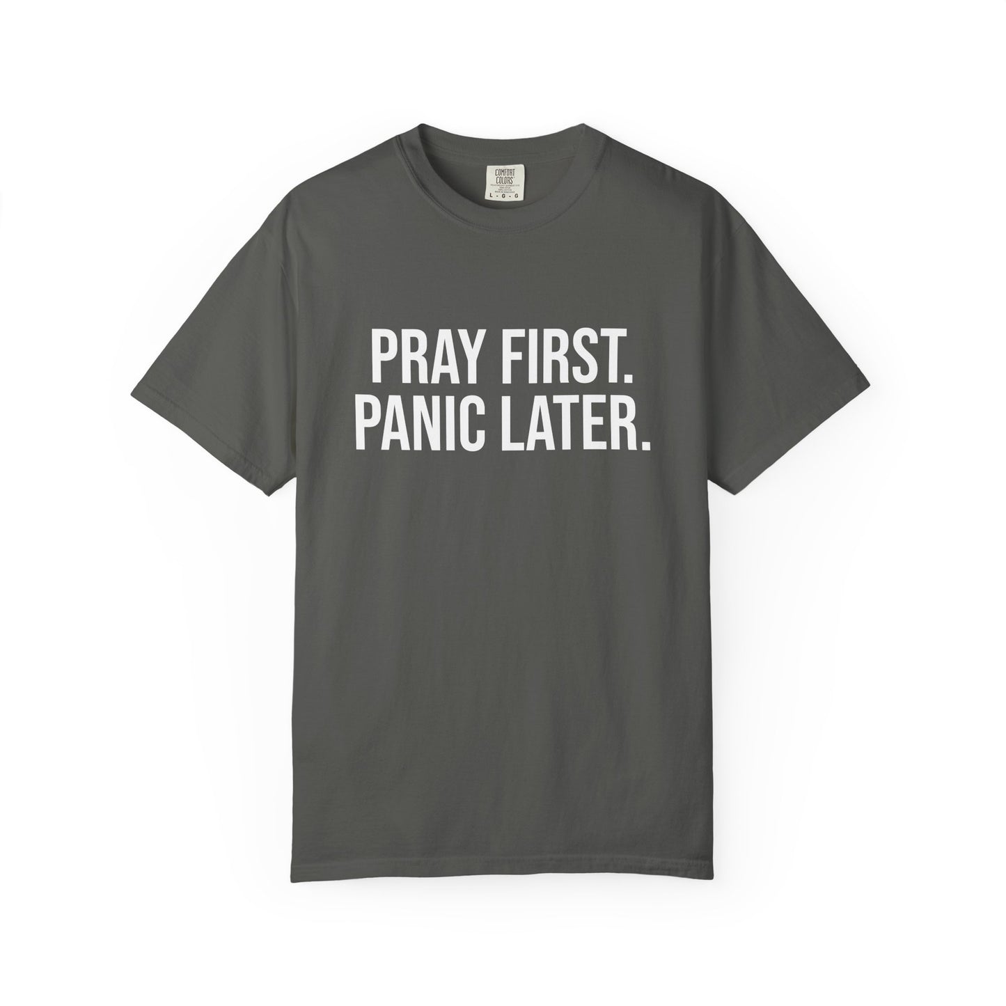 Pray First, Panic Later — Unisex T-Shirt | KSL art