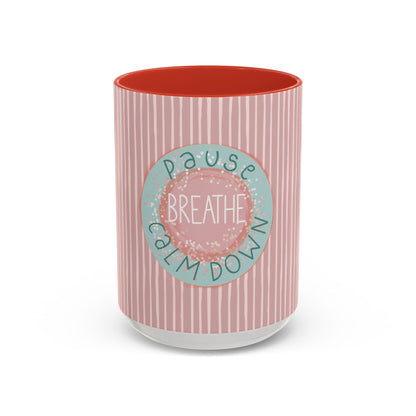 Pause Breathe Calm Down - Accent Coffee Mug (11, 15oz)