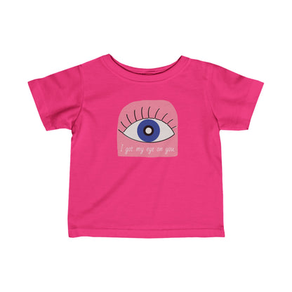 I got my eye on you Infant Fine Jersey Tee