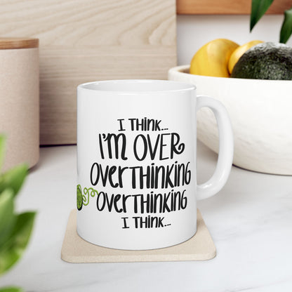 I Think I'm Over Overthinking — Ceramic Mug | KSL Art