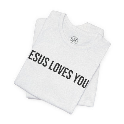 Jesus Loves You — Unisex T-Shirt | KSL art