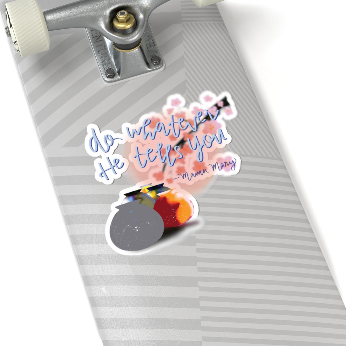 "Do Whatever He Tells You" Kiss-Cut Sticker — Inspirational Faith Art | KSL art