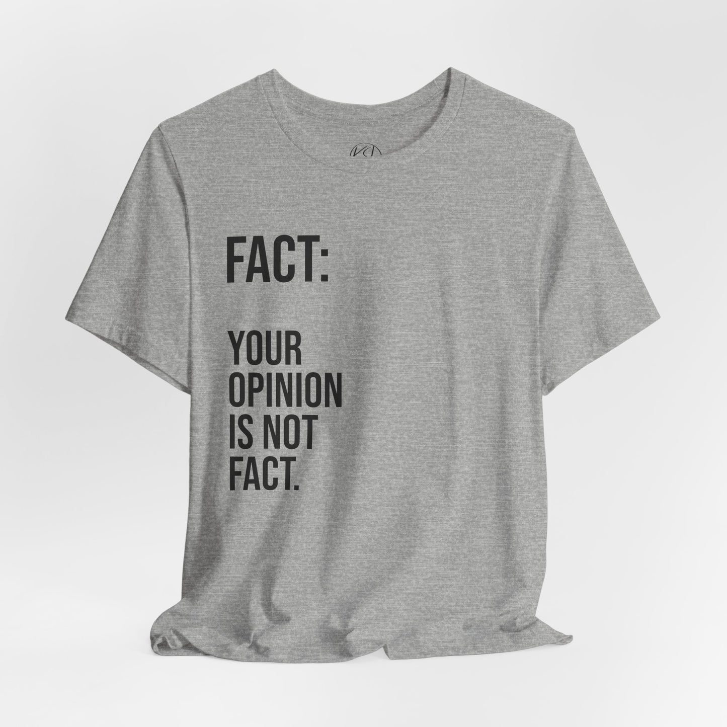 Opinion Is Not Fact — Unisex T-Shirt | KSL art