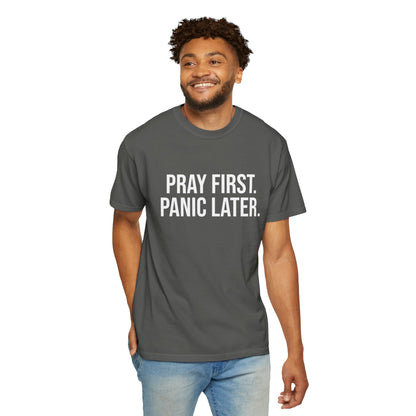 Pray First, Panic Later — Unisex T-Shirt | KSL art