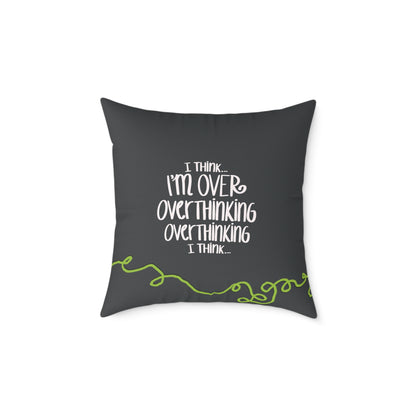 I Think I'm Over Overthinking — Throw Pillow | KSL Art