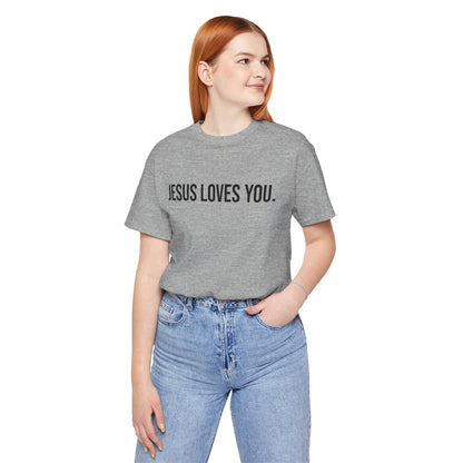 Jesus Loves You — Unisex T-Shirt | KSL art