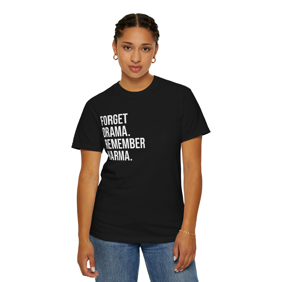 Forget Drama, Remember Karma — Unisex T-Shirt | KSL art