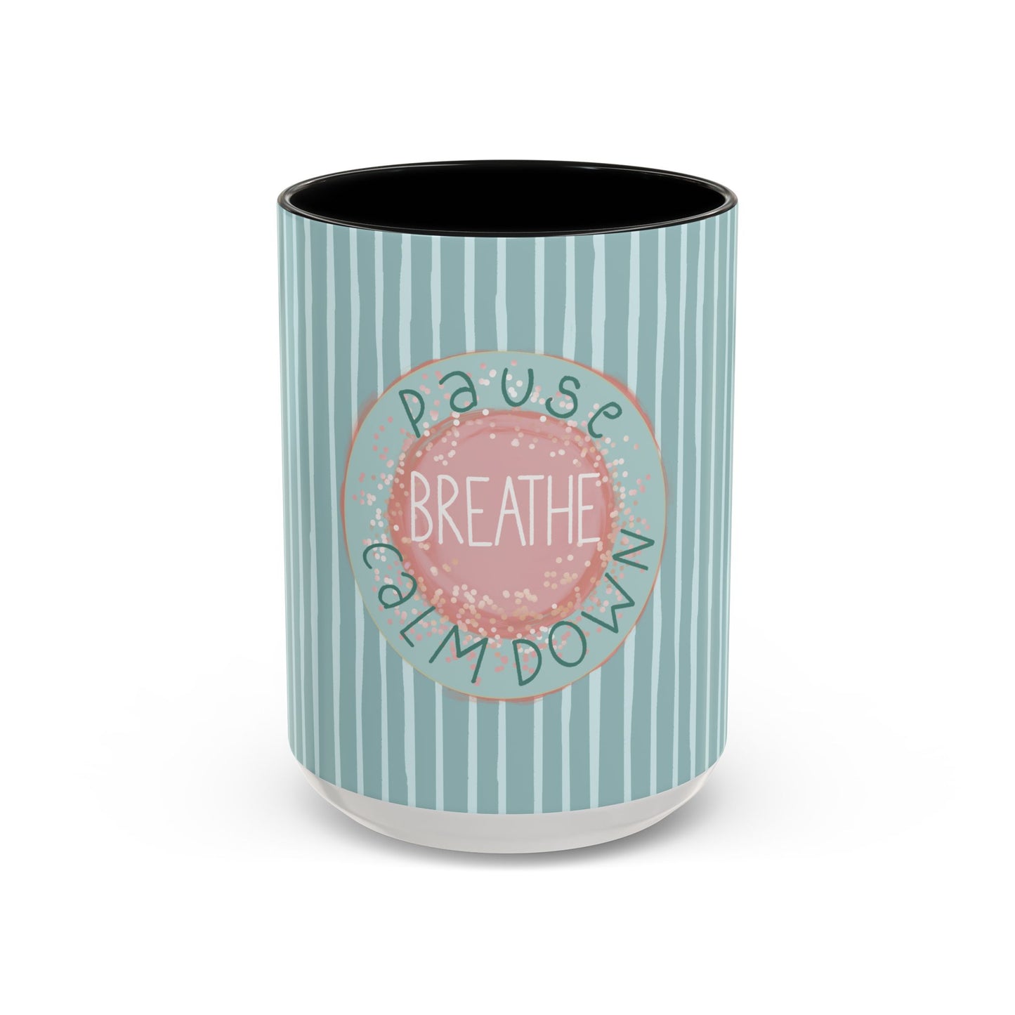 Pause Breathe Calm Down in Blue Candy Drip Stripes - Accent Coffee Mug (11, 15oz)