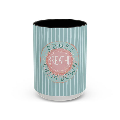 Pause Breathe Calm Down in Blue Candy Drip Stripes - Accent Coffee Mug (11, 15oz)