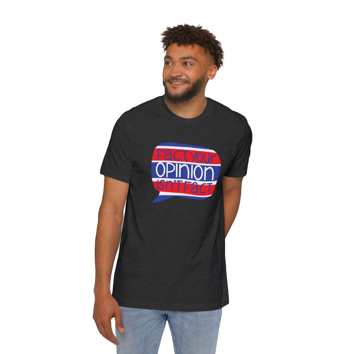 Fact Your Opinion Isn't Fact - USA-Made Unisex Short-Sleeve Jersey T-Shirt