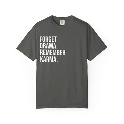 Forget Drama, Remember Karma — Unisex T-Shirt | KSL art