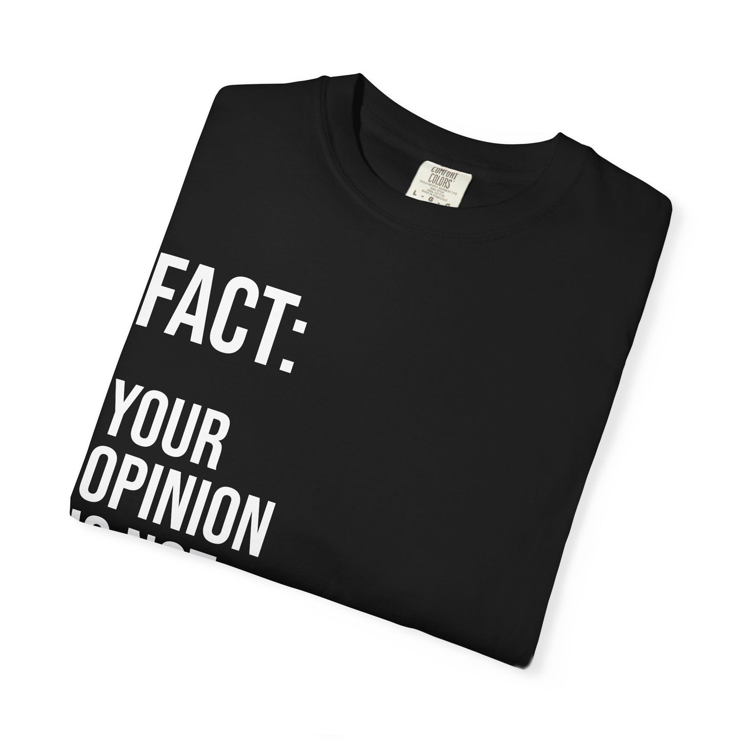Opinion Is Not Fact —Soft Unisex Tee| KSL art