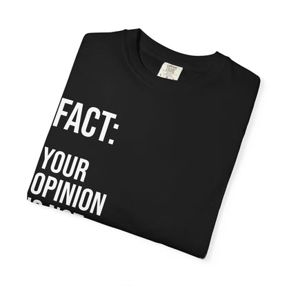 Opinion Is Not Fact —Soft Unisex Tee| KSL art