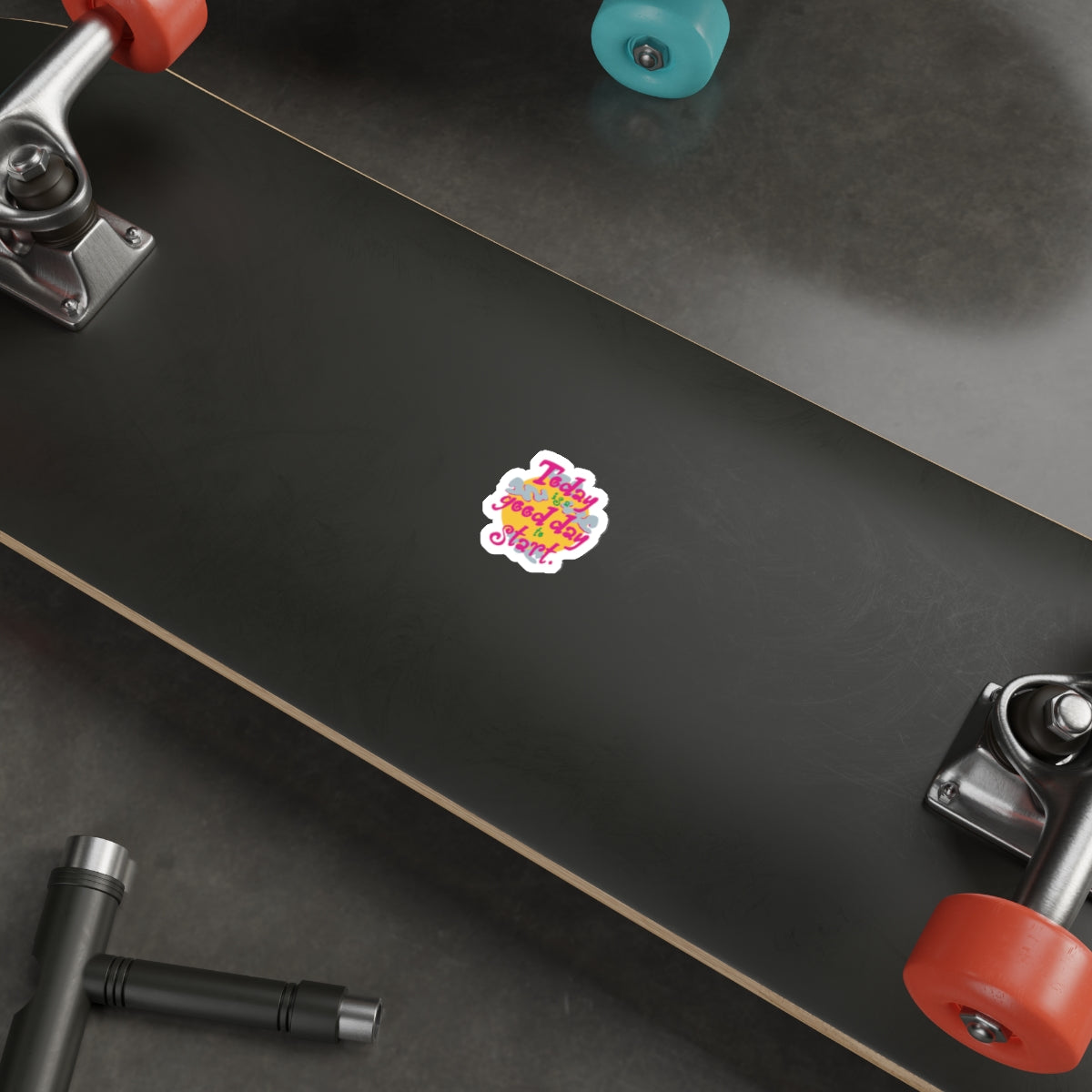 Today Is A Good Day To Start — Positive Phrase Die-Cut Sticker