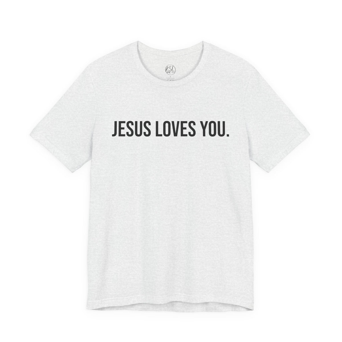 Jesus Loves You — Unisex T-Shirt | KSL art